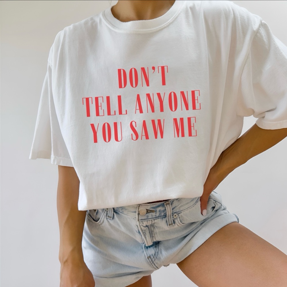 Don’t tell anyone Trendy Cute Graphic T-Shirt Aesthetic, Boho Chic, Y2K Fashion